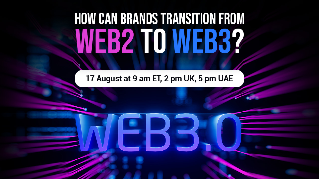 Image for ONLYwebinars.com To Host Webinar Entitled – How Can Brands Transition From Web2 To Web3?