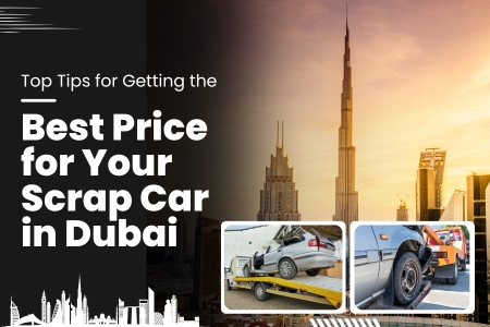 Image for Top Tips for Getting the Best Price for Your Scrap Car in Dubai