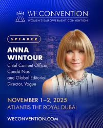 Anna Wintour And Candace Bushnell To Headline The WE Convention Dubai 2025